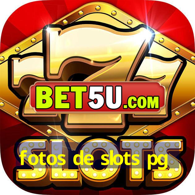 fotos de slots pg